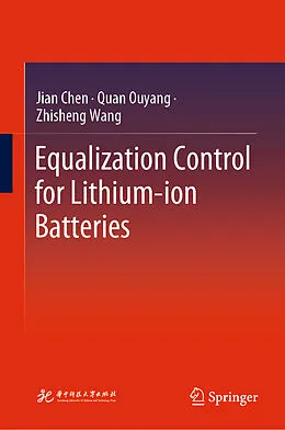 E-Book (pdf) Equalization Control for Lithium-ion Batteries von Jian Chen, Quan Ouyang, Zhisheng Wang