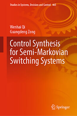 Livre Relié Control Synthesis for Semi-Markovian Switching Systems de Guangdeng Zong, Wenhai Qi