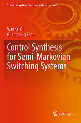 Couverture cartonnée Control Synthesis for Semi-Markovian Switching Systems de Guangdeng Zong, Wenhai Qi