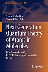 E-Book (pdf) Next Generation Quantum Theory of Atoms in Molecules von Samantha Jenkins, Steven Robert Kirk