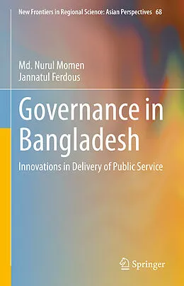 E-Book (pdf) Governance in Bangladesh von Md. Nurul Momen, Jannatul Ferdous