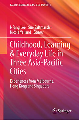 Fester Einband Childhood, Learning & Everyday Life in Three Asia-Pacific Cities von 