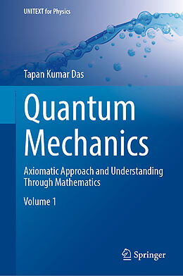 Livre Relié Quantum Mechanics de Tapan Kumar Das