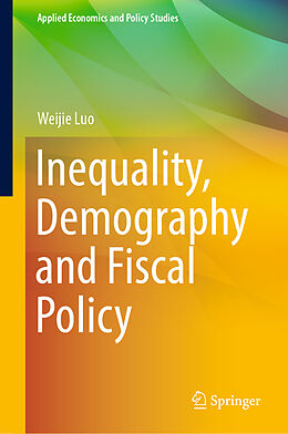 Fester Einband Inequality, Demography and Fiscal Policy von Weijie Luo