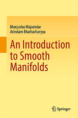 Livre Relié An Introduction to Smooth Manifolds de Arindam Bhattacharyya, Manjusha Majumdar