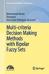 eBook (pdf) Multi-criteria Decision Making Methods with Bipolar Fuzzy Sets de Muhammad Akram, Shumaiza, José Carlos Rodríguez Alcantud