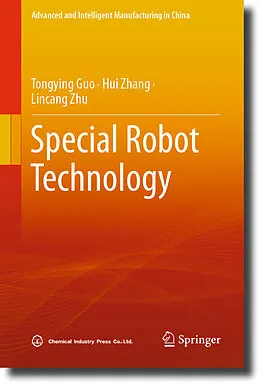 E-Book (pdf) Special Robot Technology von Tongying Guo, Hui Zhang, Lincang Zhu