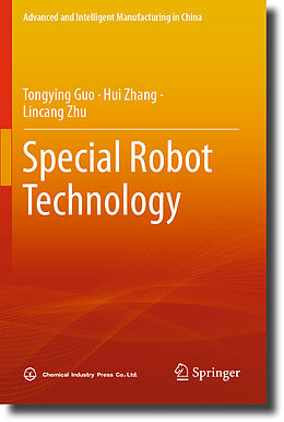 Couverture cartonnée Special Robot Technology de Tongying Guo, Lincang Zhu, Hui Zhang