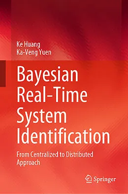 E-Book (pdf) Bayesian Real-Time System Identification von Ke Huang, Ka-Veng Yuen