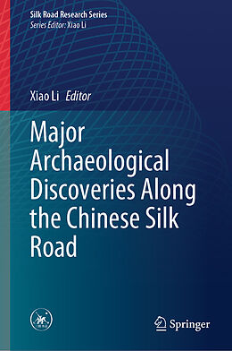 Livre Relié Major Archaeological Discoveries Along the Chinese Silk Road de 