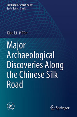 Couverture cartonnée Major Archaeological Discoveries Along the Chinese Silk Road de 