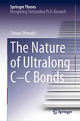 E-Book (pdf) The Nature of Ultralong C-C Bonds von Takuya Shimajiri
