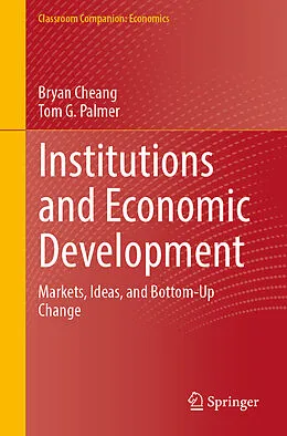 E-Book (pdf) Institutions and Economic Development von Bryan Cheang, Tom G. Palmer