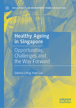 Livre Relié Healthy Ageing in Singapore de Sabrina Ching Yuen Luk