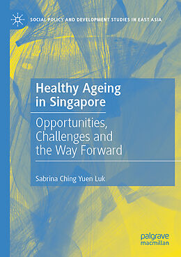 Couverture cartonnée Healthy Ageing in Singapore de Sabrina Ching Yuen Luk