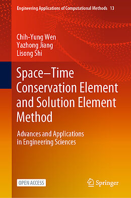 Livre Relié Space Time Conservation Element and Solution Element Method de Chih-Yung Wen, Lisong Shi, Yazhong Jiang