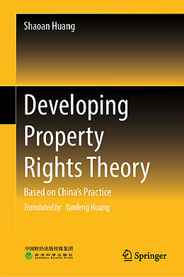 Livre Relié Developing Property Rights Theory de Shaoan Huang