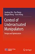 E-Book (pdf) Control of Underactuated Manipulators von Jundong Wu, Pan Zhang, Qingxin Meng
