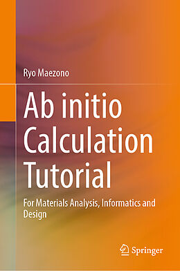 Livre Relié Ab initio Calculation Tutorial de Ryo Maezono