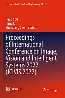 Couverture cartonnée Proceedings of International Conference on Image, Vision and Intelligent Systems 2022 (ICIVIS 2022) de 