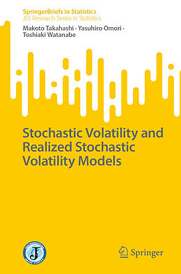 Couverture cartonnée Stochastic Volatility and Realized Stochastic Volatility Models de Makoto Takahashi, Toshiaki Watanabe, Yasuhiro Omori