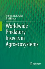 E-Book (pdf) Worldwide Predatory Insects in Agroecosystems von Kitherian Sahayaraj, Errol Hassan