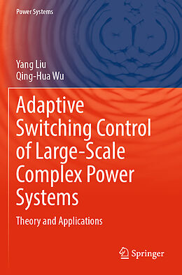 Couverture cartonnée Adaptive Switching Control of Large-Scale Complex Power Systems de Qing-Hua Wu, Yang Liu