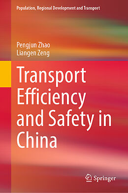 Livre Relié Transport Efficiency and Safety in China de Liangen Zeng, Pengjun Zhao