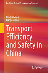 eBook (pdf) Transport Efficiency and Safety in China de Pengjun Zhao, Liangen Zeng