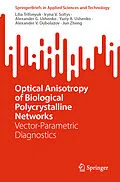E-Book (pdf) Optical Anisotropy of Biological Polycrystalline Networks von Lilia Trifonyuk, Iryna V. Soltys, Alexander G. Ushenko