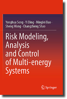 Couverture cartonnée Risk Modeling, Analysis and Control of Multi-energy Systems de Yonghua Song, Yi Ding, Changzheng Shao