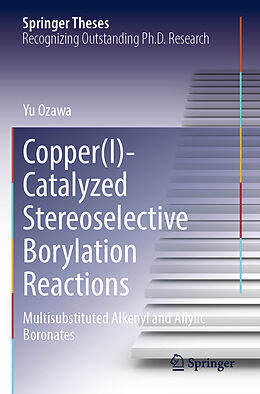 Couverture cartonnée Copper(I)-Catalyzed Stereoselective Borylation Reactions de Yu Ozawa