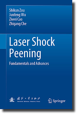 Livre Relié Laser Shock Peening de Shikun Zou, Zhigang Che, Ziwei Cao