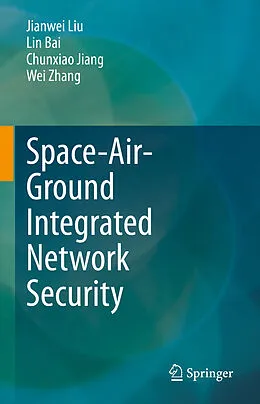 E-Book (pdf) Space-Air-Ground Integrated Network Security von Jianwei Liu, Lin Bai, Chunxiao Jiang