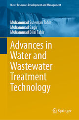 E-Book (pdf) Advances in Water and Wastewater Treatment Technology von Muhammad Suleman Tahir, Muhammad Sagir, Muhammad Bilal Tahir