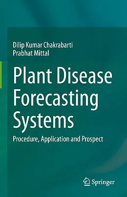E-Book (pdf) Plant Disease Forecasting Systems von Dilip Kumar Chakrabarti, Prabhat Mittal