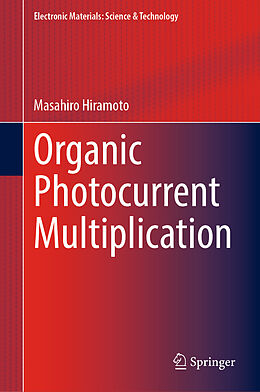 Livre Relié Organic Photocurrent Multiplication de Masahiro Hiramoto