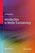 E-Book (pdf) Introduction to Medio-Translatology von Xie Tianzhen