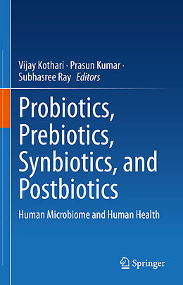 Livre Relié Probiotics, Prebiotics, Synbiotics, and Postbiotics de 