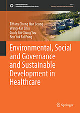 E-Book (pdf) Environmental, Social and Governance and Sustainable Development in Healthcare von Tiffany Cheng Han Leung, Wang-Kin Chiu, Cindy Shi-Xiang You