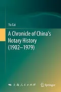 E-Book (pdf) A Chronicle of China's Notary History (1902-1979) von Yu Cai