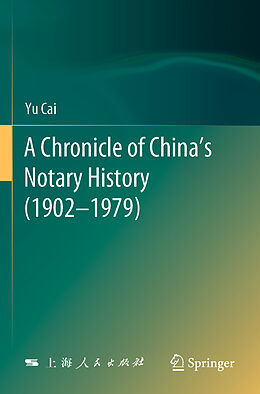 Couverture cartonnée A Chronicle of China s Notary History (1902 1979) de Yu Cai