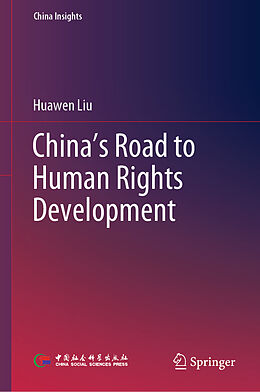 Livre Relié China s Road to Human Rights Development de Huawen Liu