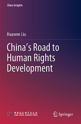 Couverture cartonnée China s Road to Human Rights Development de Huawen Liu