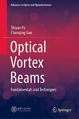 Livre Relié Optical Vortex Beams de Chunqing Gao, Shiyao Fu