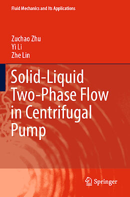 Couverture cartonnée Solid-Liquid Two-Phase Flow in Centrifugal Pump de Zuchao Zhu, Zhe Lin, Yi Li