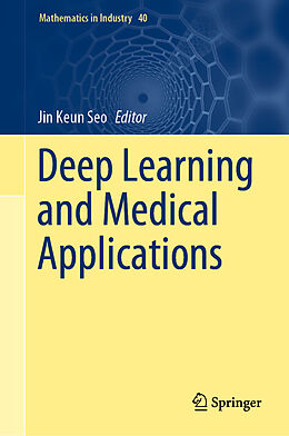 Livre Relié Deep Learning and Medical Applications de 