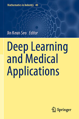 Couverture cartonnée Deep Learning and Medical Applications de 