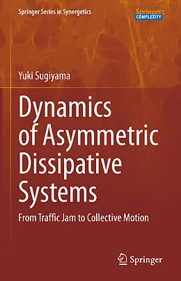 E-Book (pdf) Dynamics of Asymmetric Dissipative Systems von Yuki Sugiyama