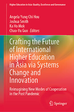 Livre Relié Crafting the Future of International Higher Education in Asia via Systems Change and Innovation de 